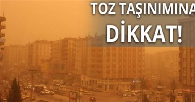 Toz taşınımı Olabilir.!