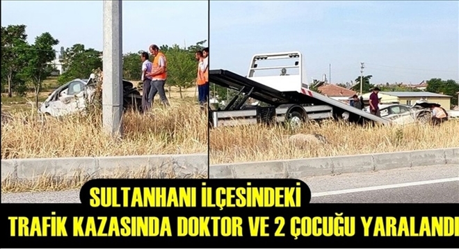 Trafik Kazası Anne ve 2 Çocuk Yaralı!