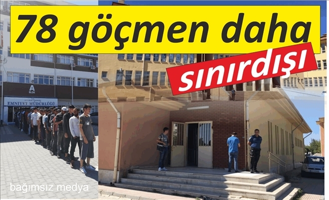 Aksaray´da 78 kaçak göçmen sınırdışı