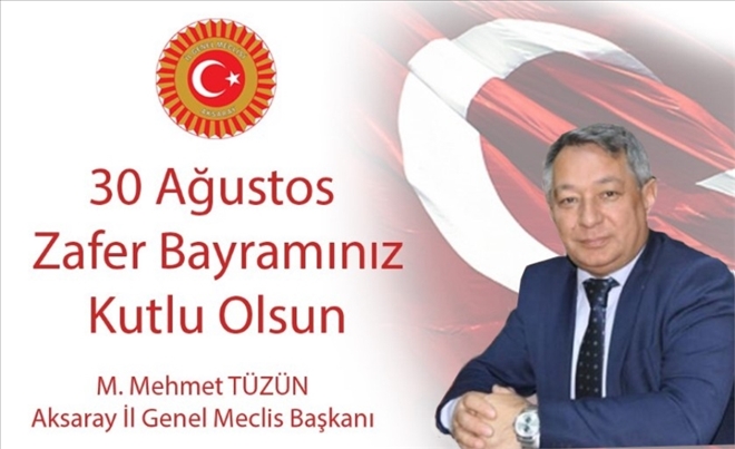 Başkan Tüzünden  30 Ağustos Mesajı !