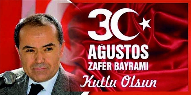Milletvekili Cengiz Aydoğdunun 30 Ağustos Mesajı