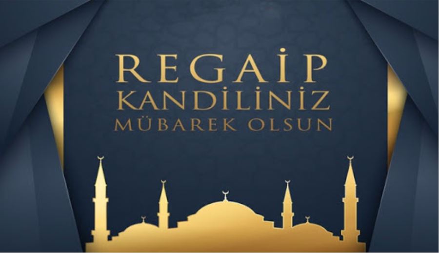 Regaip Kandilinin Mana ve Önemi